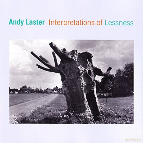 Laster, Andy (E. Friedlander, C. Vu, K. Wollesen): Interpretations of Lessness [CD]