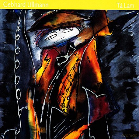 Ullmann, Gebhard (D. Engelhardt, H. Hassler, T. Klemm, J. Kupke, J. Litty, H. Reinhardt, V. Schlott): Ta Lam [CD]
