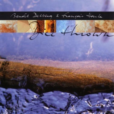 Benoit Delbecq & Francois Houle: Dice Thrown [SACD]