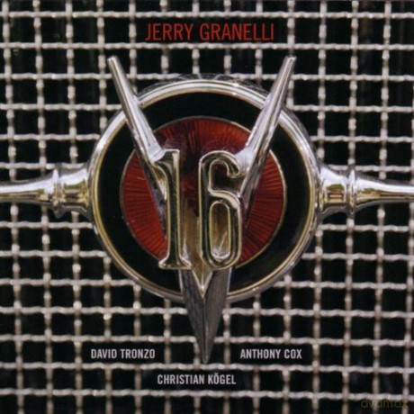 Granelli, Jerry (D. Tronzo, A. Cox, C. Kögel): The V16 Project [SACD]