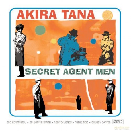 Akira Tana (B. Kenmotsu, Dr. L. Smith, R. Jones, R. Reid, C. Carter): Secret Agent Men [CD]