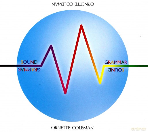 Ornette Coleman (G. Cohen, T. Falanga, D. Coleman): Sound Grammar [CD]