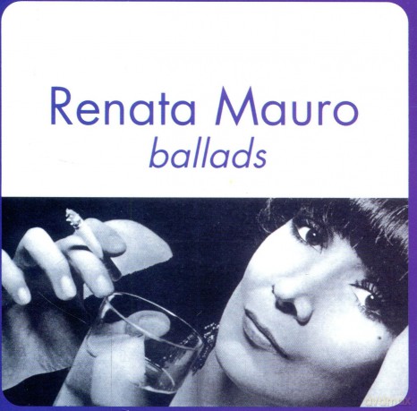 Mauro, Renata: Ballads [CD]