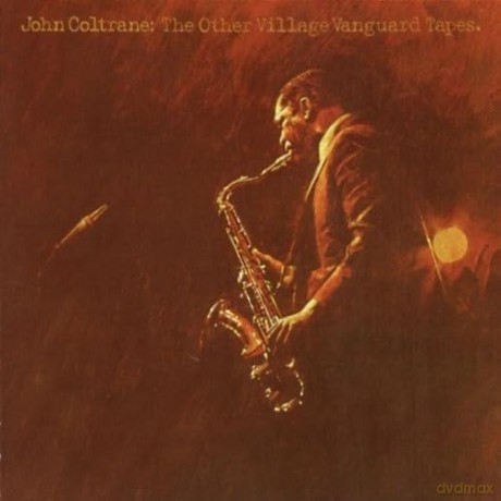 John Coltrane: The Other Village Vanguard Tapes [2CD]