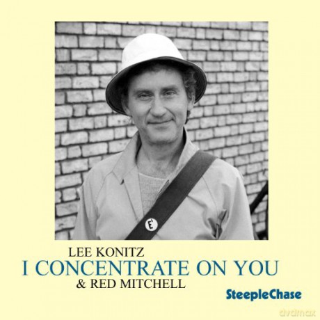Lee Konitz & Red Mitchell : I Concentrate on You [CD]