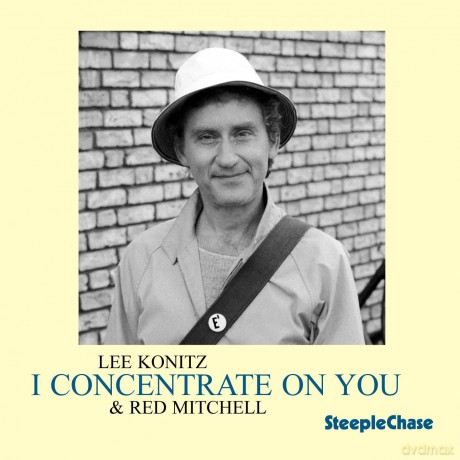 Lee Konitz & Red Mitchell : I Concentrate on You [CD]
