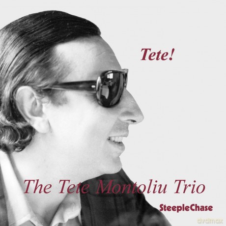Montoliu, Tete Trio (NHOP, A. Heath): Tete! [CD]