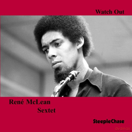 McLean, Rene Sextet (D. Coleman, N. Page, H. Eaves, B. Williams, F. Waits): Watch Out [CD]