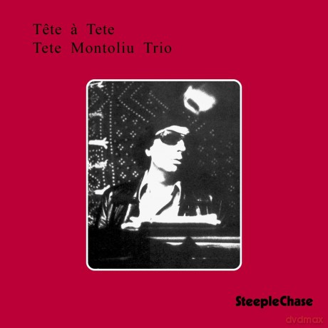 Montoliu, Tete Trio (NHOP, A. Heath): Tete a Tete [CD]