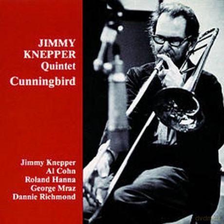 Knepper, Jimmy Quintet (A. Cohn, R. Hanna, G. Mraz, D. Richmond): Cummingbird [CD]