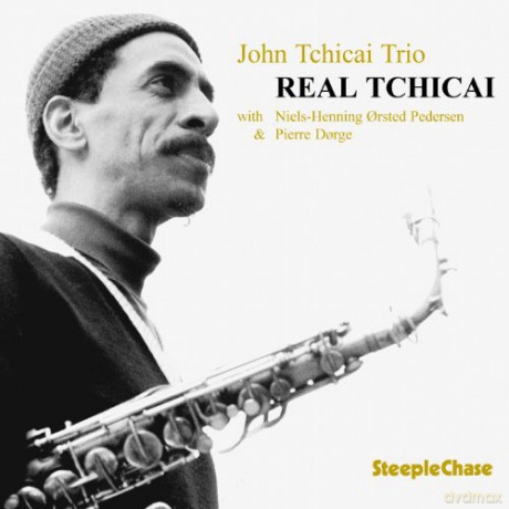 John Trio Tchicai (NHOP, P. Dorge): Real Tchicai [CD]