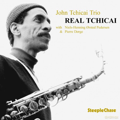 John Trio Tchicai (NHOP, P. Dorge): Real Tchicai [CD]
