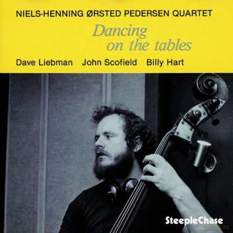 NHO Quartet Pedersen (D. Liebman, J. Scofield, B. Hart): Dancing on the Tables [CD]
