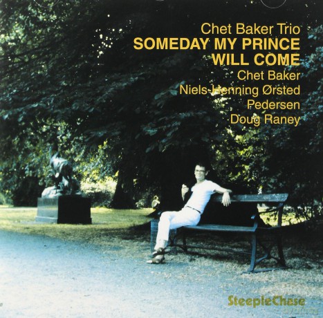 Baker, Chet Trio (D. Raney, NHOP): Someday My Prince Will Come [CD]