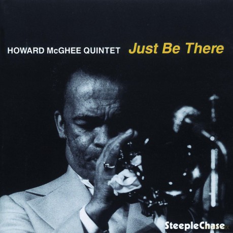 McGhee, Howard Quintet (P. Goldschmidt, H. Parlan, M. Vinding, K. Clarke): Just Be There [CD]