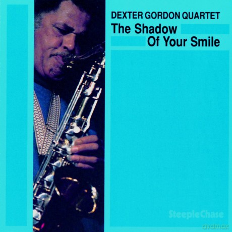 Gordon, Dexter Quartet (L. Sjösten, S. Nordin, F. Noren): The Shadow of Your Smile [CD]