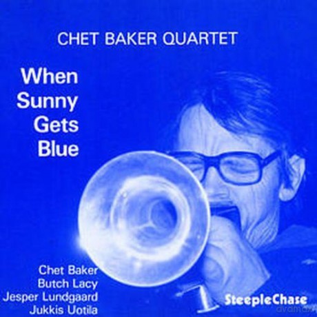 Baker, Chet Quartet (B. Lacy, J. Lundgaard, J. Uotila): When Sunny Gets Blue [CD]