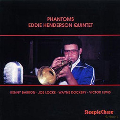 Eddie Quintet Henderson (J. Locke, K. Barron, W. Dockery, V. Lewis): Phantoms [CD]