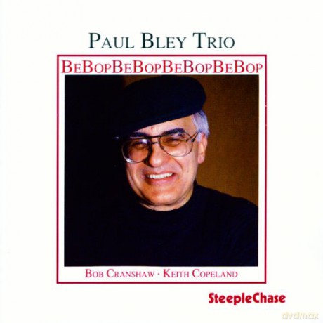 Bley, Paul Trio (B. Cranshaw, K. Copeland): Bebop [CD]