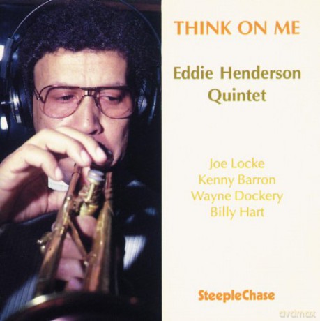 Eddie Quintet Henderson (J. Locke, K. Barron, W. Dockery, B. Hart): Think on Me [CD]