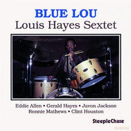 Hayes, Louis Sextet (E. Allen, G. Hayes, J. Jackson, R. Mathews, C. Houston): Blue Lou [CD]