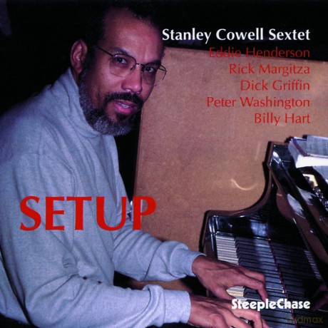 Cowell, Stanley Sextet (R. Margitza, E. Henderson, D. Griffin, P. Washington, B. Hart): Setup [CD]