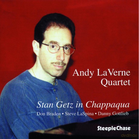 LaVerne, Andy Quartet (D. Braden, S. LaSpina, D. Gottlieb): Stan Getz In Chappaqua [CD]