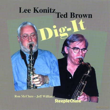 Lee Konitz & Ted Brown (R. McClure, J. Williams): Dig-It [CD]