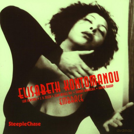 Elisabeth Kontomanou (S. Newsome, J.D. Allen, J.-M. Pilc, T. Bramerie, A. Mboup): Embrace [CD]