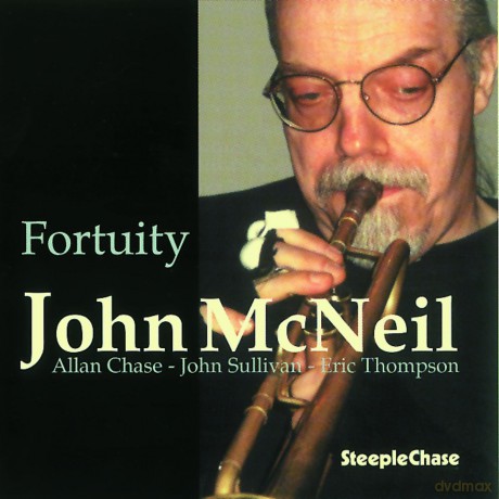 McNeil, John (A. Chase, J. Sullivan, E. Thompson): Fortuity [CD]