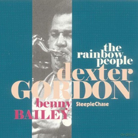 Gordon, Dexter / Bailey, Benny (L. Sjösten, T. Hultcranz, J. Curtis): The Rainbow People [CD]