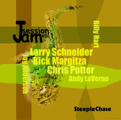Schneider, Larry / Margitza, Rick / Potter, Chris / LaVerne, Andy / Anderson, Jay / Hart, Billy: Jam Session vol. 1 [CD]