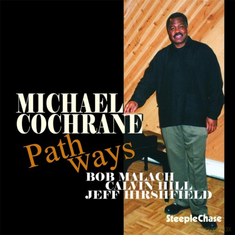 Cochrane, Michael (B. Malach, C. Hill, J. Hirshfield): Pathways [CD]