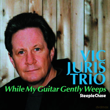 Juris, Vic Trio (J. Chandler, T. Horner): While My Guitar Gently Weeps [CD]