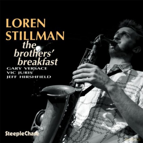 Loren Stillman (G, Versace, V. Juris, J. Hirshfield): The Brothers' Breakfast [CD]