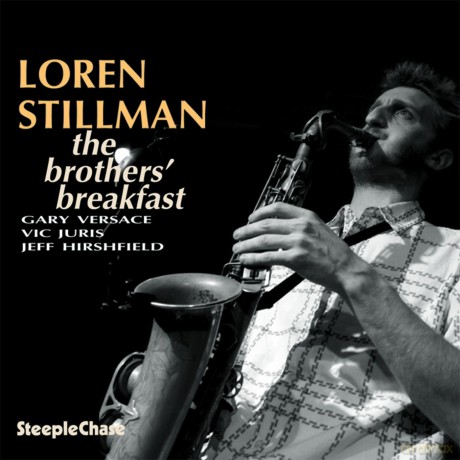 Loren Stillman (G, Versace, V. Juris, J. Hirshfield): The Brothers' Breakfast [CD]