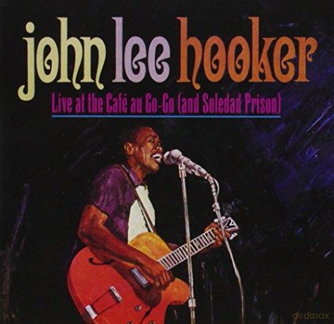 John Lee Hooker: Live At Cafe Au Go-Go [CD]