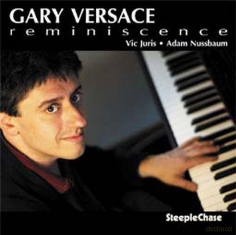 Versace, Gary (V. Juris, A. Nussbaum): Reminiscence [CD]