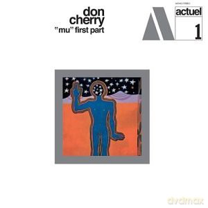 Cherry, Don (E. Blackwell): Mu First Part [CD]