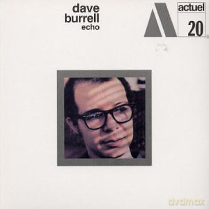 Burrell, Dave (A. Shepp, A. Silva, S. Murray, C. Thornton, G. Moncur III, A. Jones): Echo [CD]