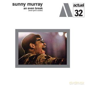 Sunny Murray (B. Lancaster, K. Terroade, M. Favors): An Even Break [CD]