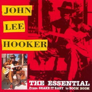 John Lee Hooker: The Essential John Lee Hooker [CD]
