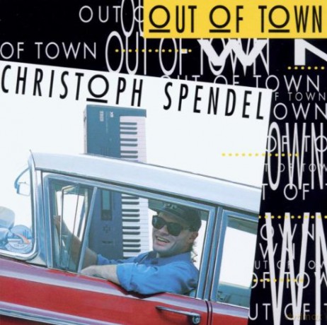 Christoph  Spendel (D. James, F. Nimsgern, F. Kirchner, B. Hughes, L. Wysocki): Out of Town [CD]