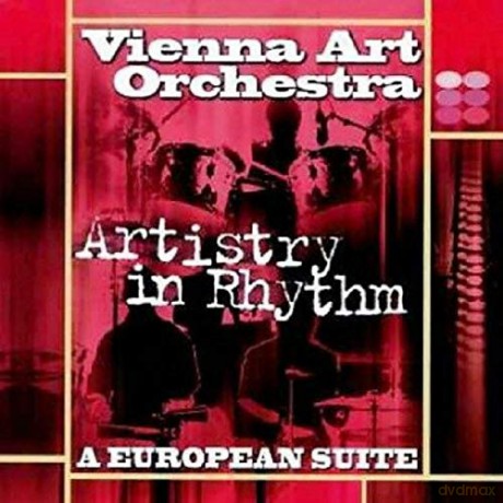 Vienna Art Orchestra (with U. Dudziak): Artistry in Rhythm: A European Suite [CD]