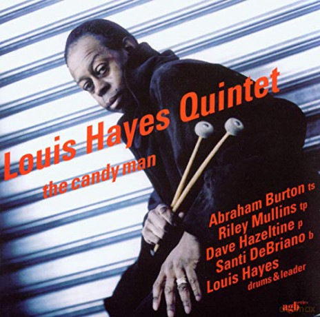 Hayes, Louis Quintet (A. Burton, R. Mullins, D. Hazeltine, S. DeBriano): The Candy Man [CD]