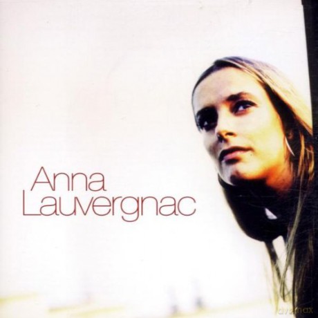 Anna Lauvergnac (A. Bey, J. Di Martino, B. Kozlov, P. Bernstein, A. Correa, W. Pushnig, C. Raible, J. Enders, A. Scherrer, G. Breinschmid, M. Gonzi): Anna Lauvergnac [CD]