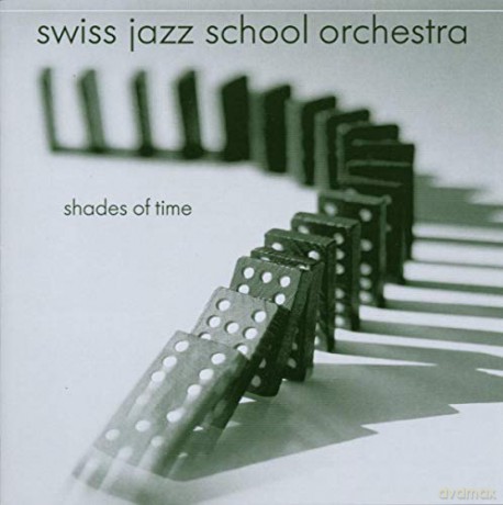 Swiss Jazz School Orchestra (Bert Joris - direction): Shades of Time [CD]