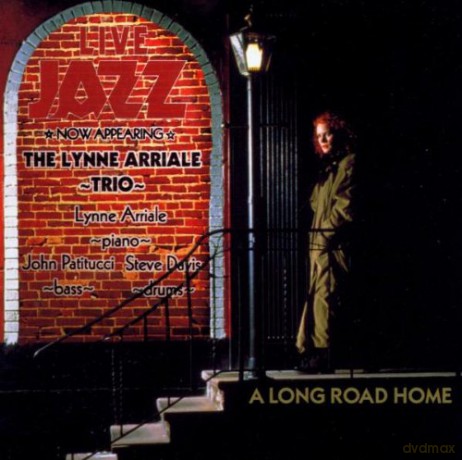 Arriale, Lynne Trio (J. Patitucci, S. Davis): A Long Road Home [CD]