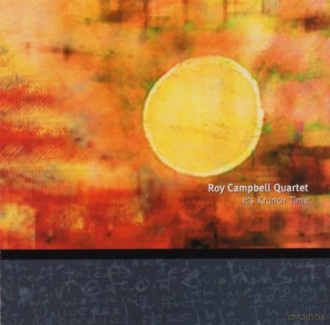 Roy Quartet Campbell (K. Jamal, W. Morris, G.E. Brown): It's Krunch Time [CD]