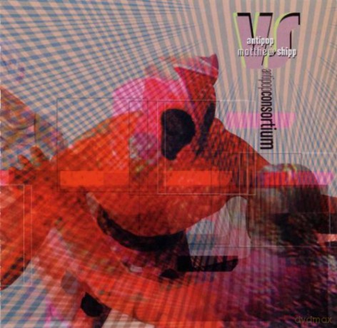 Antipop vs. Matthew Shipp (W. Parker, G.E. Brown, K. Jamal, D. Carter): Antipop Consortium [CD]